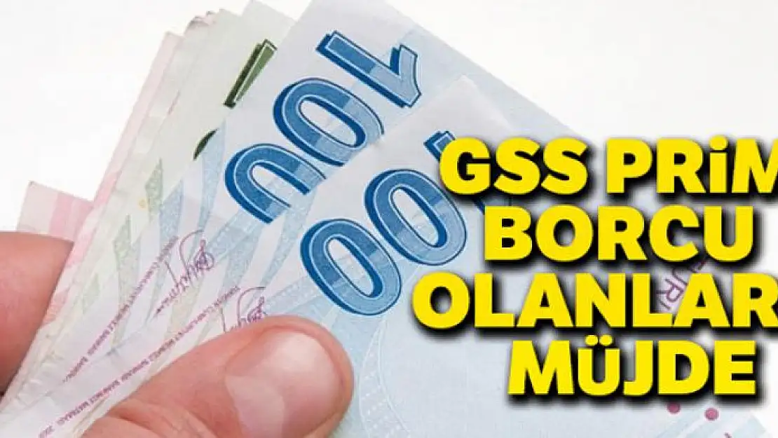 GSS prim borçlarını yıl sonuna kadar ödeyen vatandaşların gecikme cezaları silinecek!