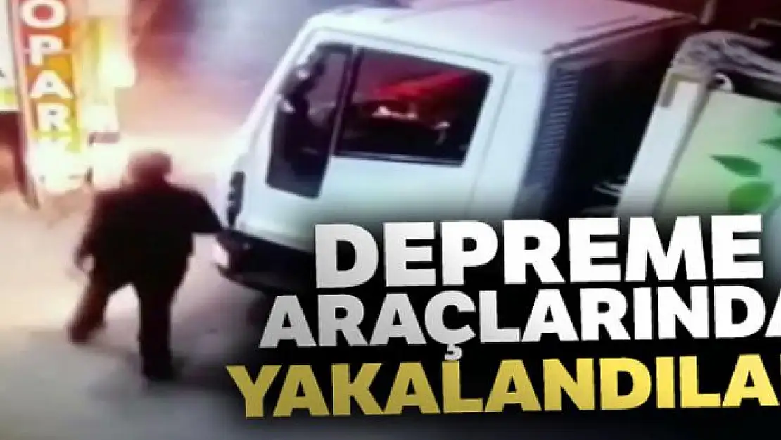 Depreme araçlarında yakalanan sürücülerin panik anları kamerada