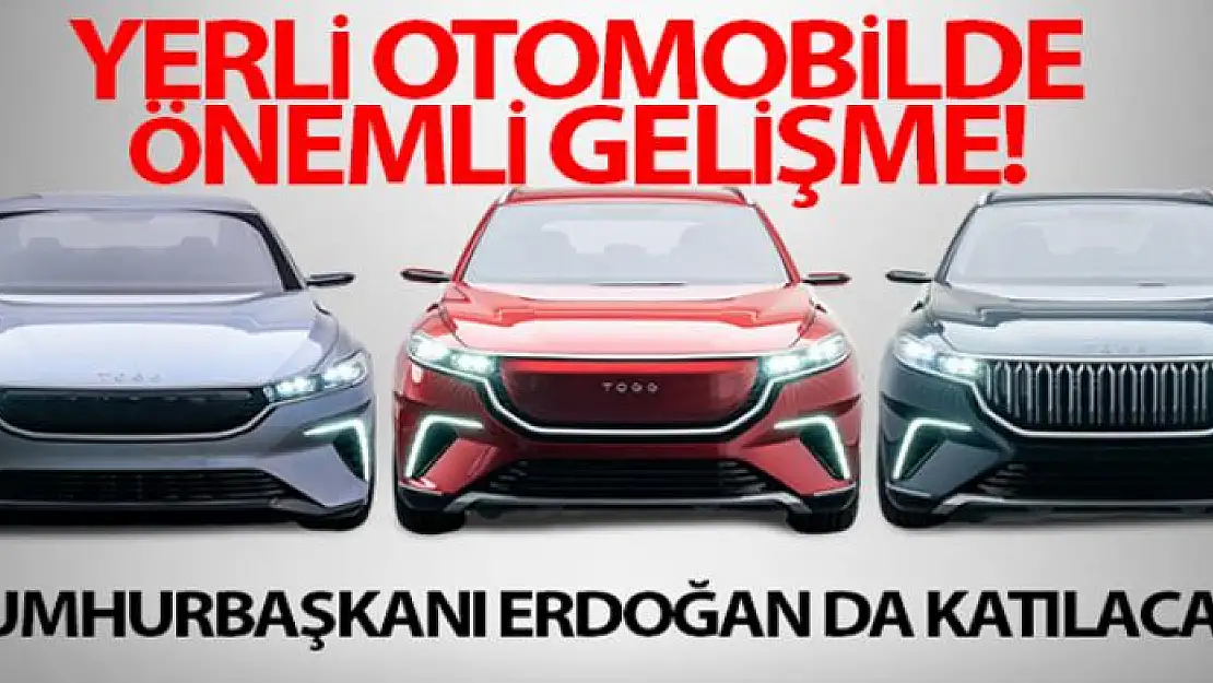 Yerli otomobil fabrikasının temeli atılıyor! 2022'de yollarda olacak