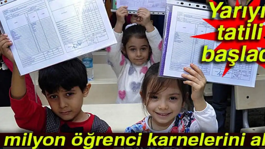 Yarıyıl tatili başladı, 18 milyon öğrenci karnelerini aldı