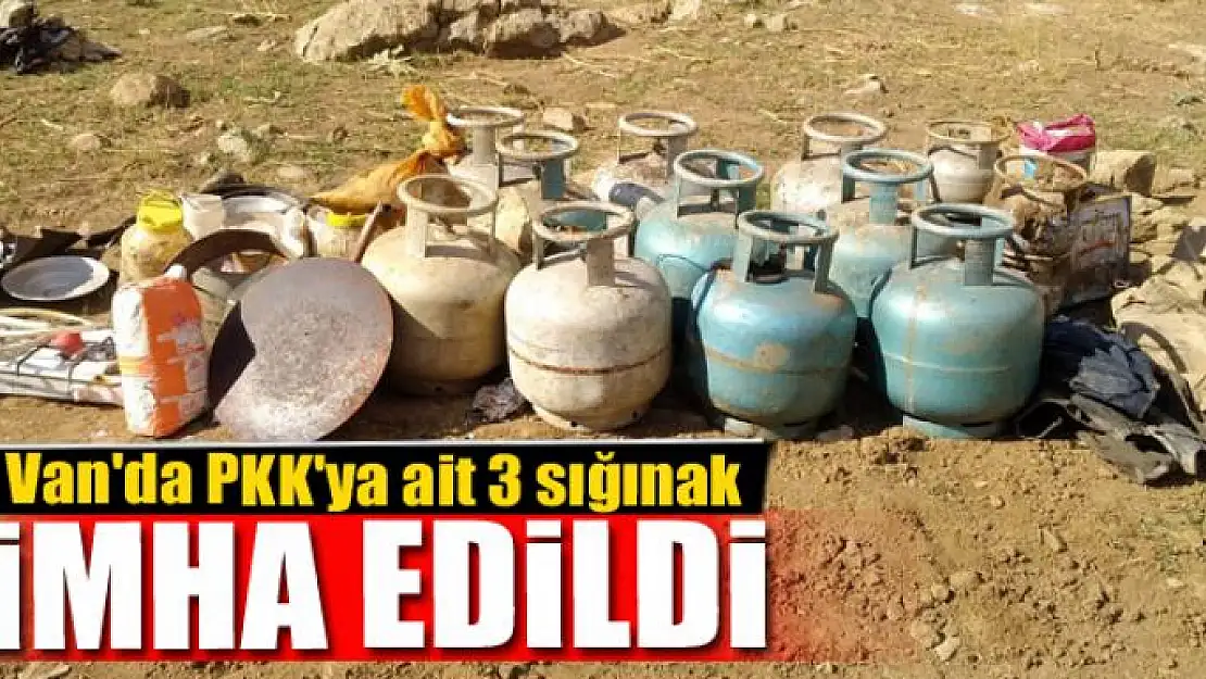 Van'da PKK'ya ait 3 sığınak imha edildi