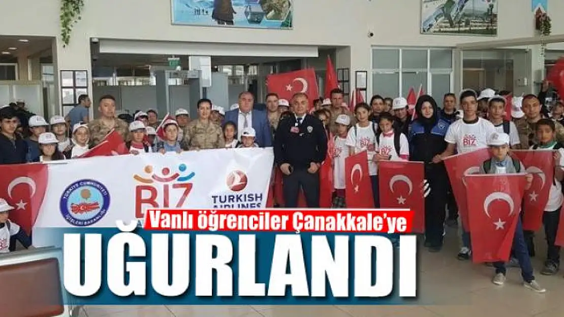 Vanlı öğrenciler Çanakkale'ye uğurlandı