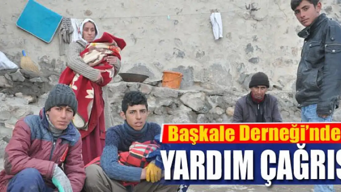 Başkale Derneği'nden yardım çağrısı