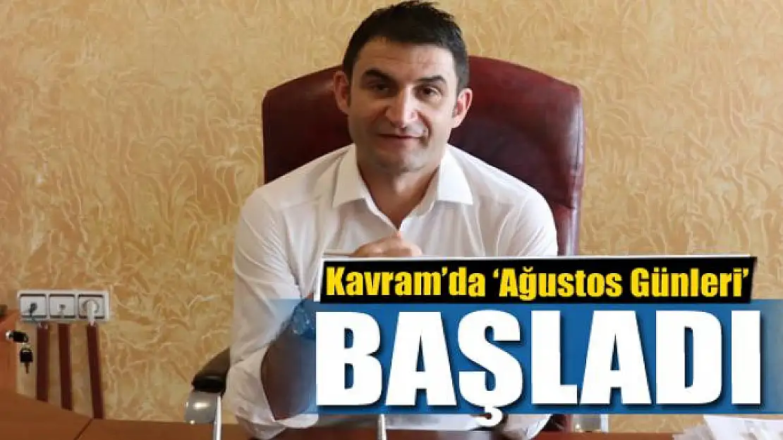 Kavram'da 'Ağustos Günleri' başladı