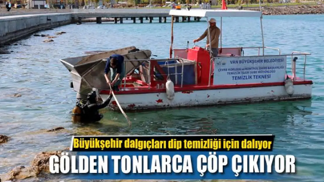 GÖLDEN TONLARCA ÇÖP ÇIKIYOR