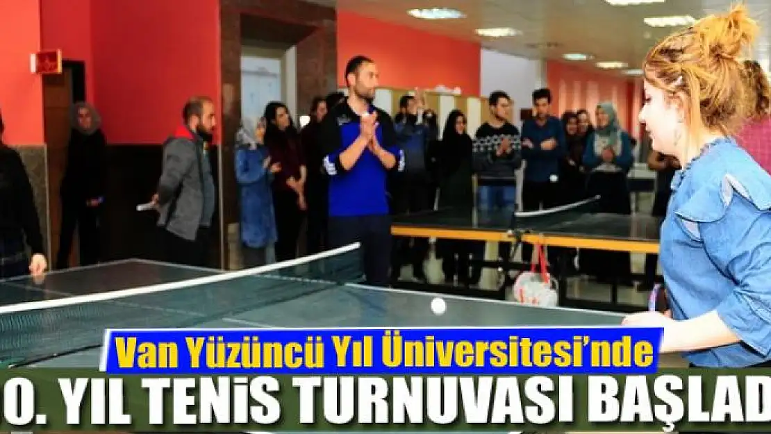 Van YYÜ'de 100. yıl tenis turnuvası başladı 