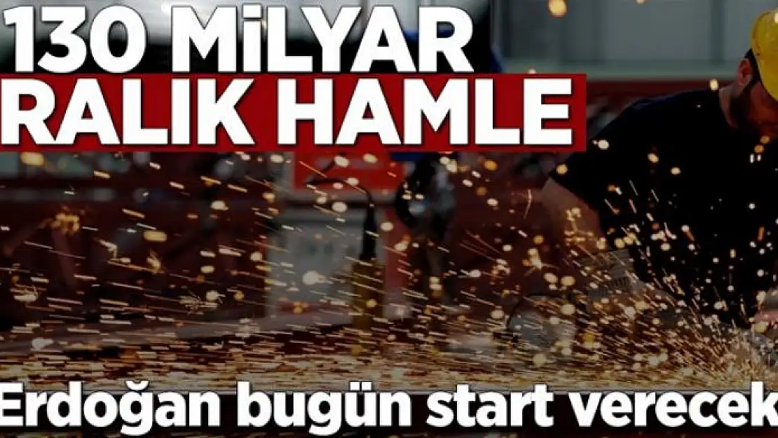 130 milyarlık hamle 