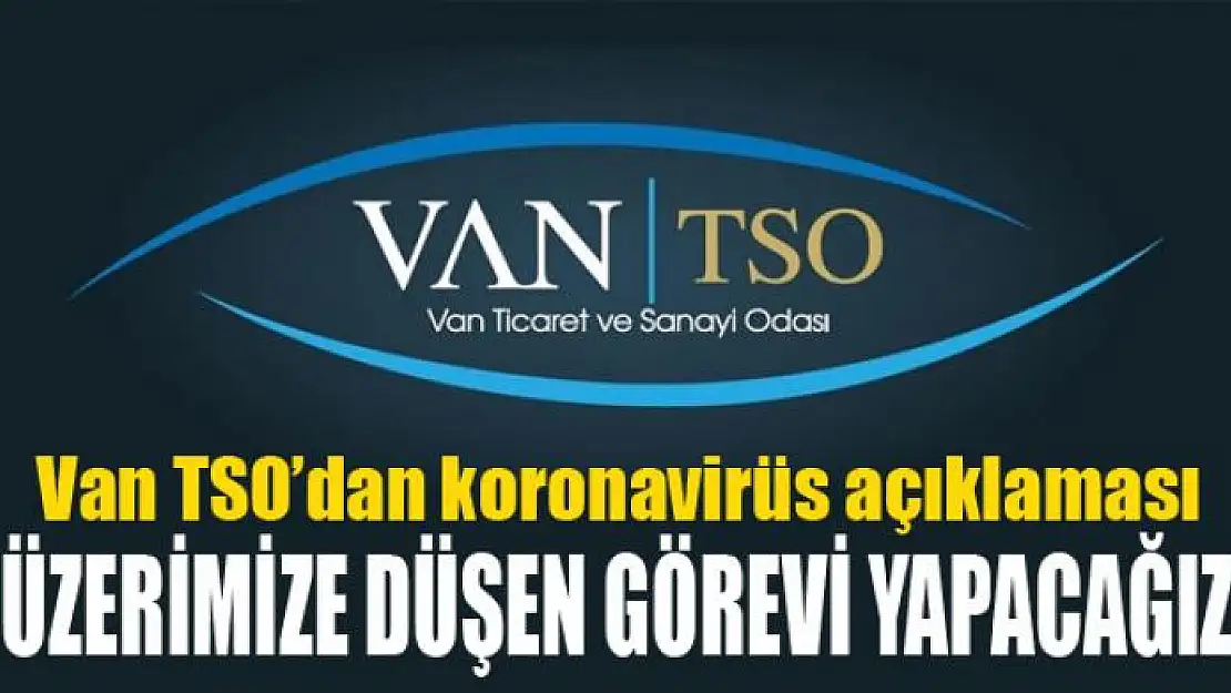 Van TSO'dan 'koronavirüs' açıklaması