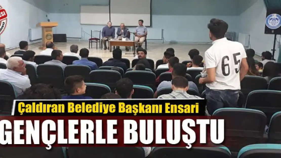 Başkan Ensari gençlerle buluştu