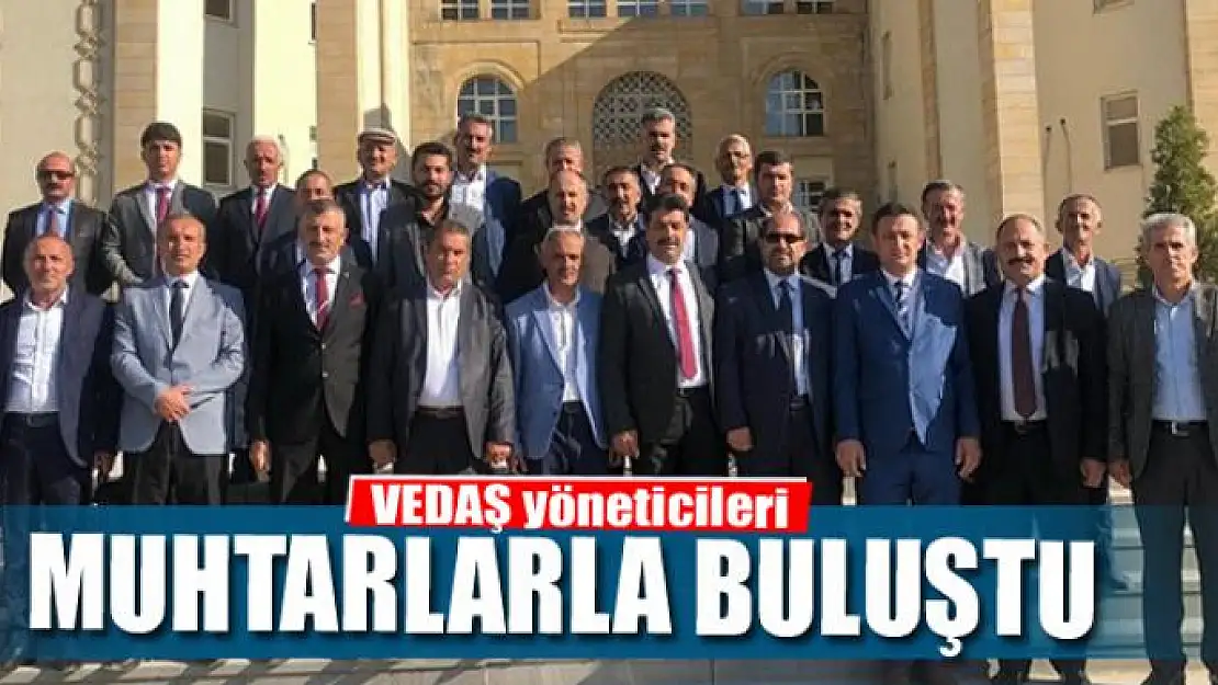 VEDAŞ yöneticileri muhtarlarla buluştu