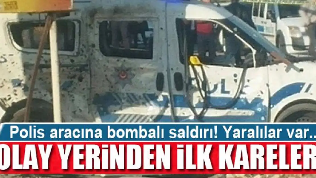 Polis aracına bombalı saldırı! Yaralılar var...