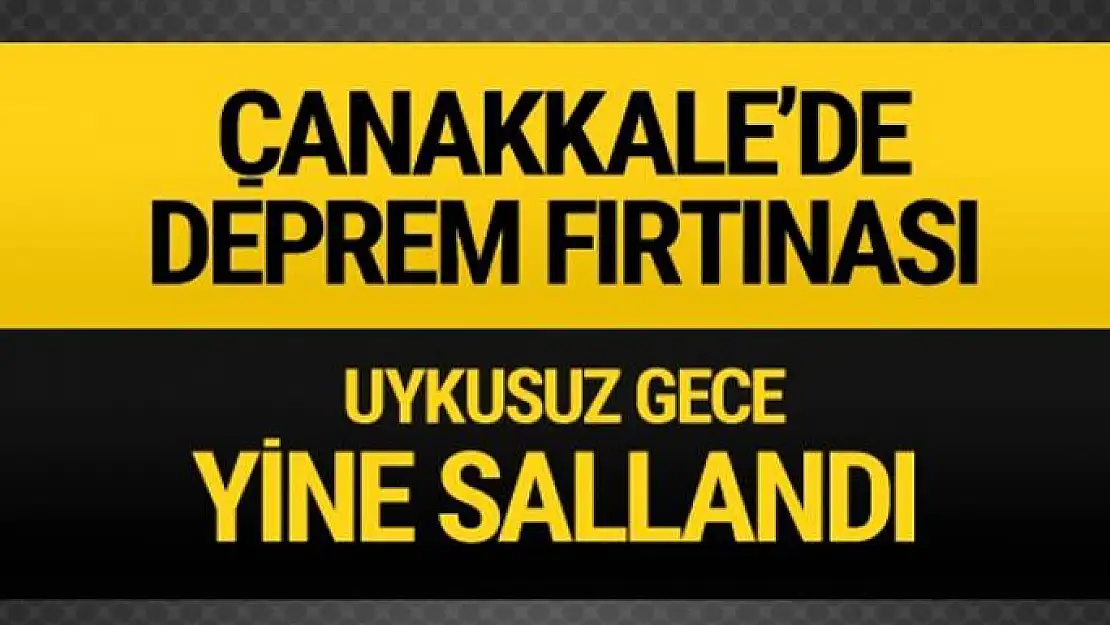 Çanakkale'de son deprem şok etti büyüklüğü kaç?