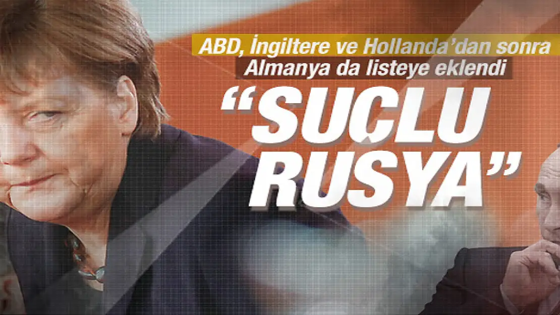 ABD, İngiltere ve Hollanda'nın ardından Almanya da siber saldırılardan Rusya'yı sorumlu tuttu