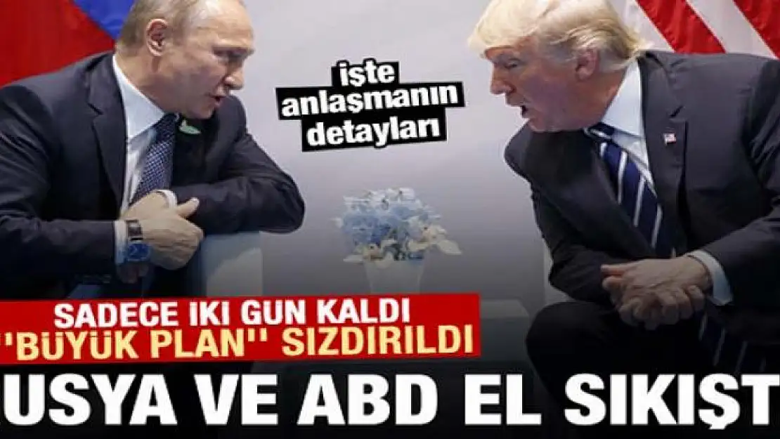 Büyük plan sızdırıldı! Rusya ve ABD el sıkıştı