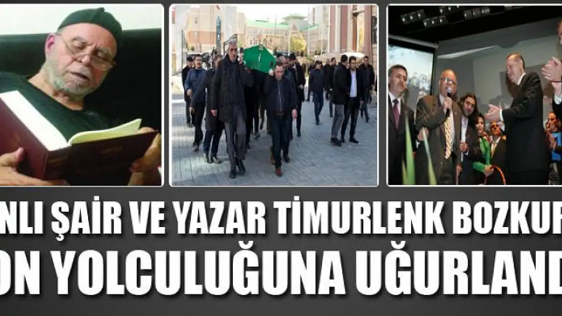 VANLI ŞAİR VE YAZAR TİMURLENK BOZKURT SON YOLCULUĞUNA UĞURLANDI