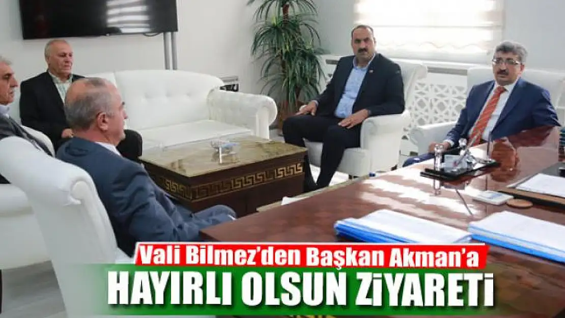 Vali Bilmez'den Başkan Akman'a 'hayırlı olsun' ziyareti