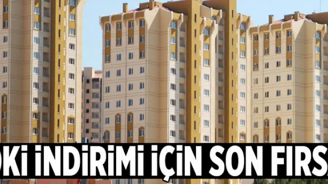 TOKİ indirimi için son fırsat  