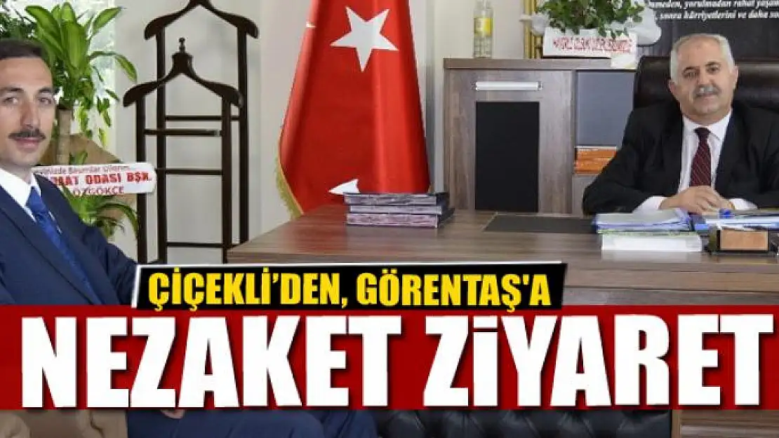  Kaymakam Çiçekli'den Müdür Görentaş'a ziyaret