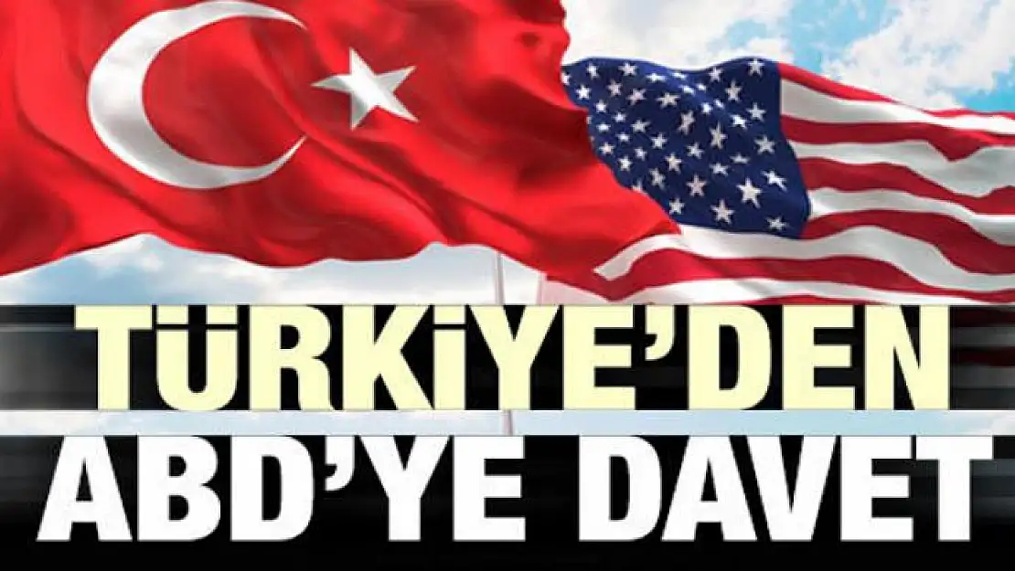 Türkiye'den ABD'ye davet!