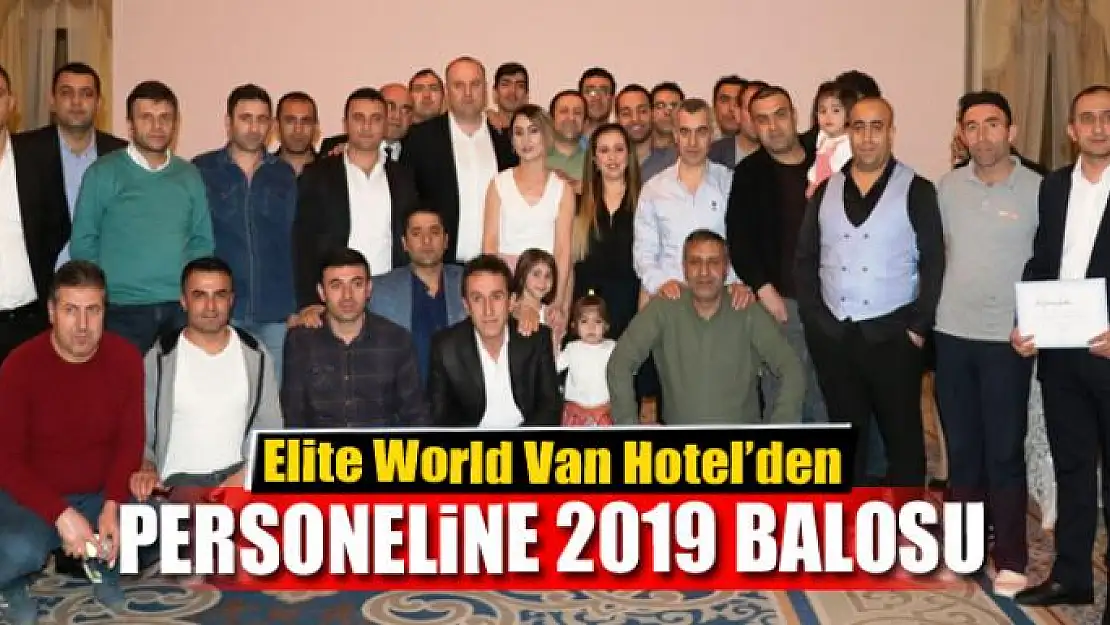 Elite World Van Hotel'den personeline 2019 balosu