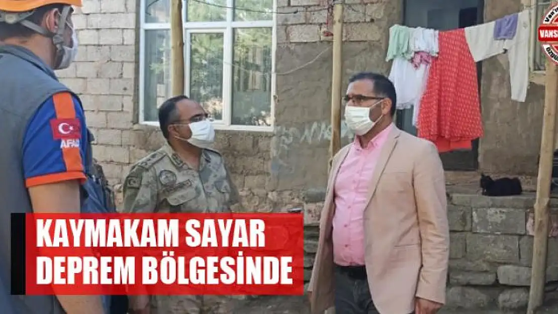 Kaymakam Sayar deprem bölgesinde