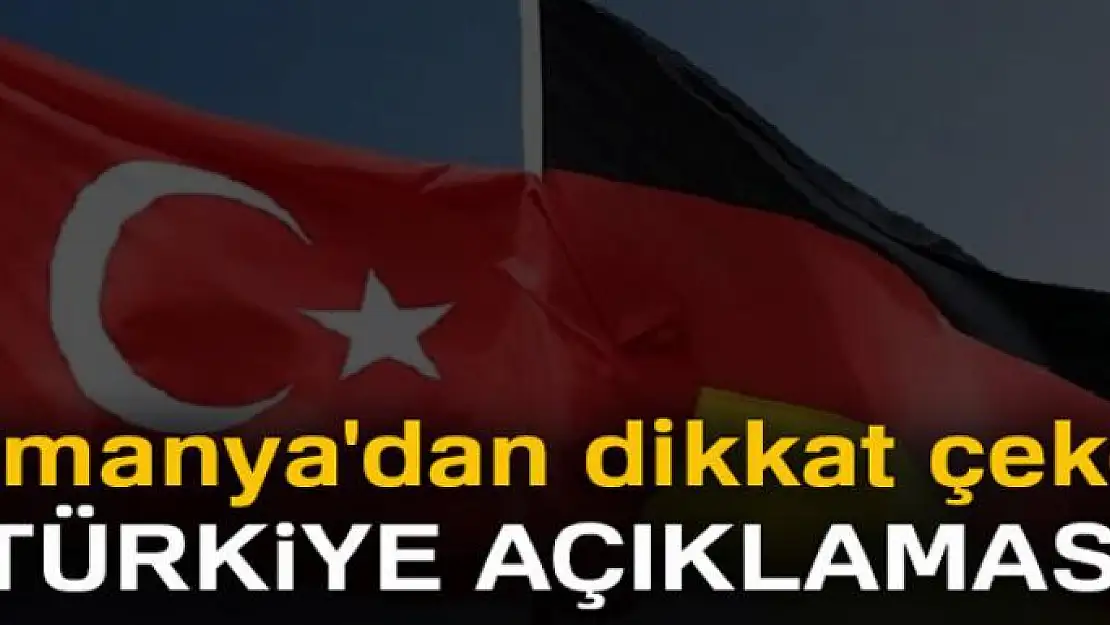 Almanya'dan dikkat çeken Türkiye açıklaması!