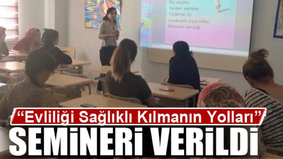 'Evliliği Sağlıklı Kılmanın Yolları' semineri