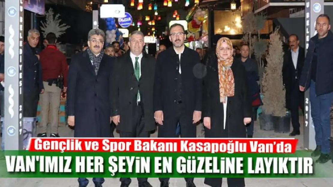 Bakan Kasapoğlu Van'da 