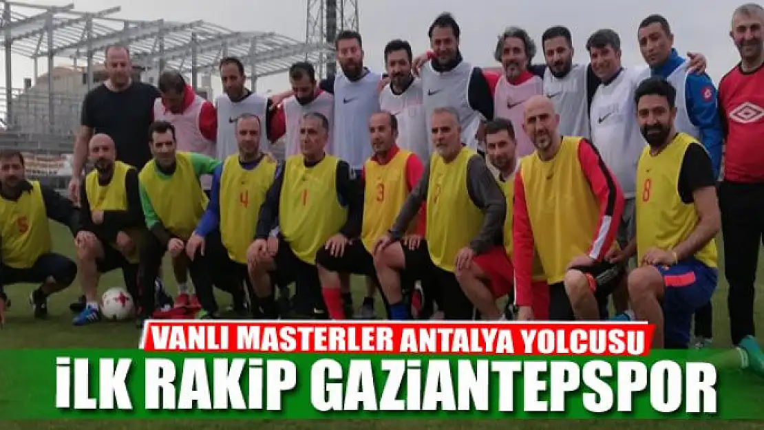 VANLI MASTERLER ANTALYA YOLCUSU