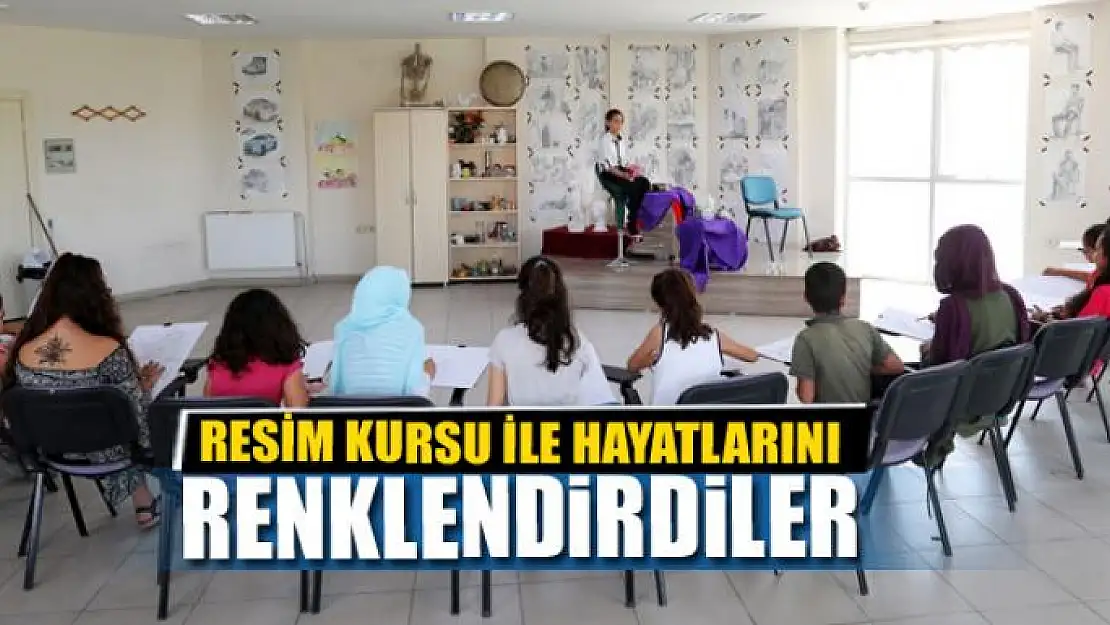 RESİM KURSU İLE HAYATLARINI RENKLENDİRDİLER