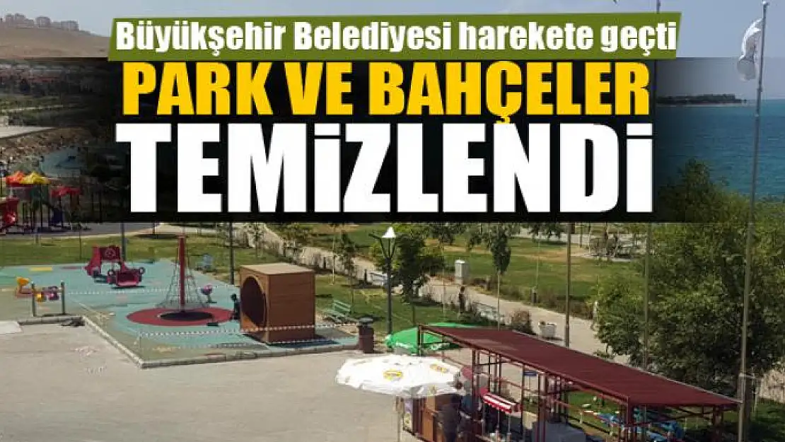 Van'da park ve bahçeler temizlendi