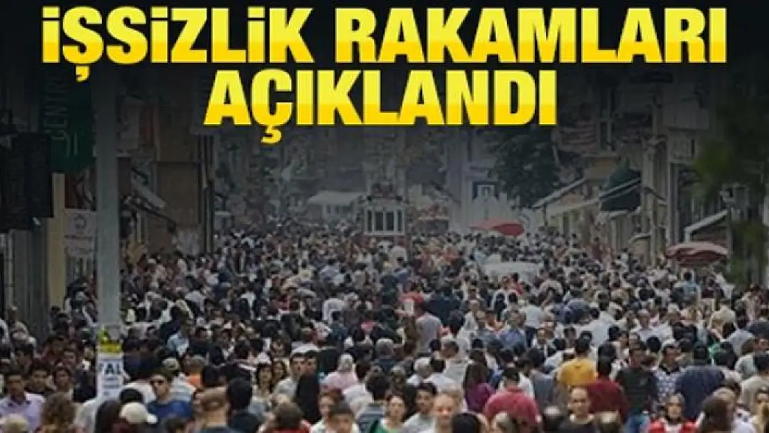 İşsizlik rakamları açıklandı