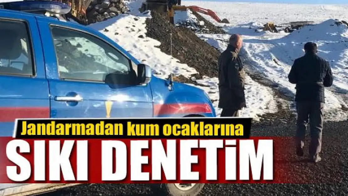 Jandarmadan kum ocaklarına denetim 