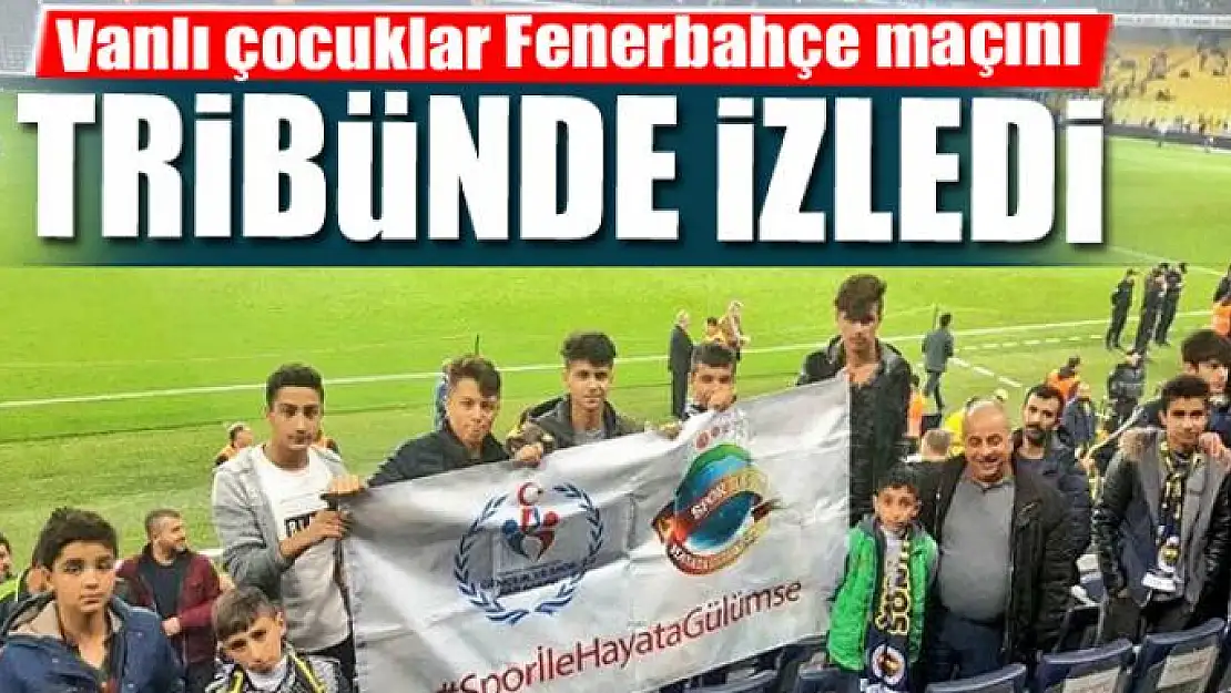 Vanlı çocuklar Fenerbahçe maçını tribünde izledi