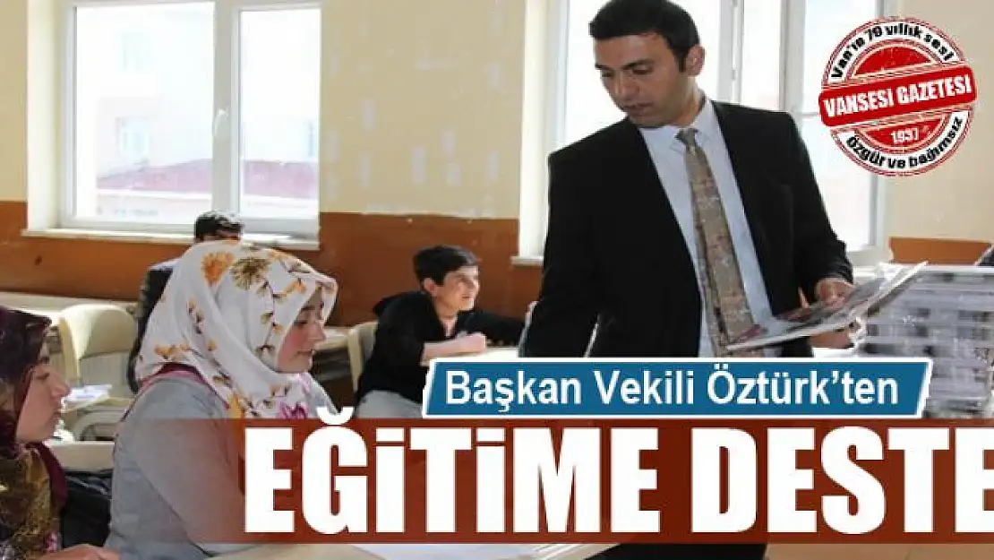 Başkan Vekili Öztürk'ten eğitime destek