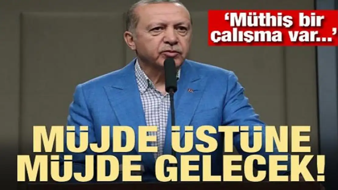 Müthiş bir çalışma var! Müjde üstüne müjde gelecek