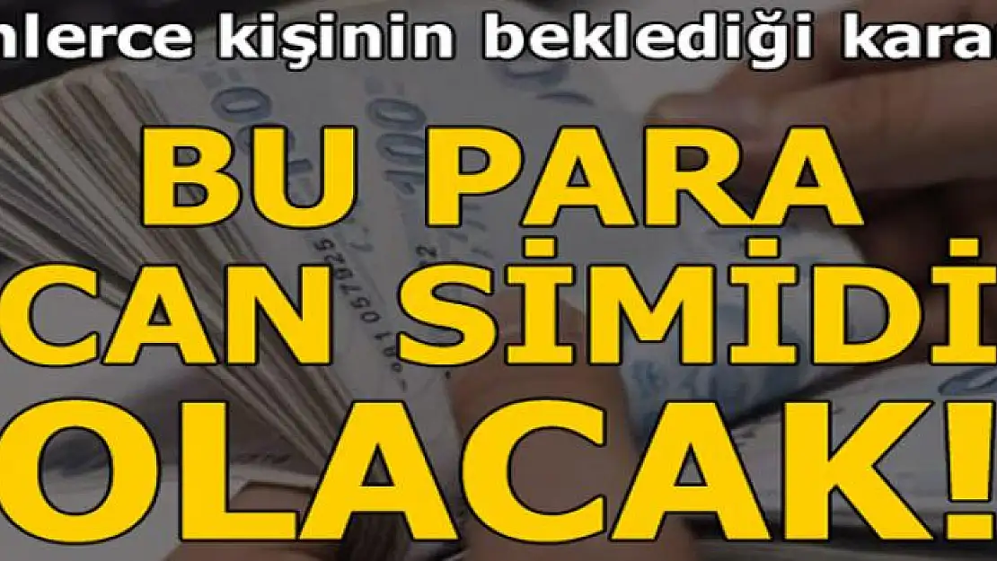 Binlerce kişi bu kararı bekliyor!