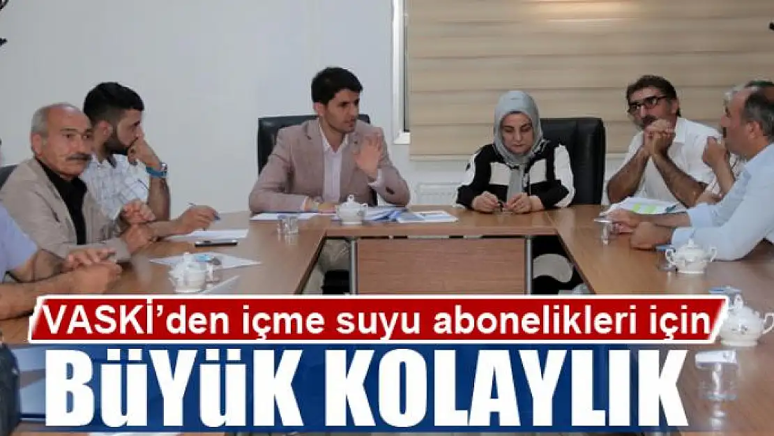 VASKİ'den içme suyu abonelikleri için büyük kolaylık