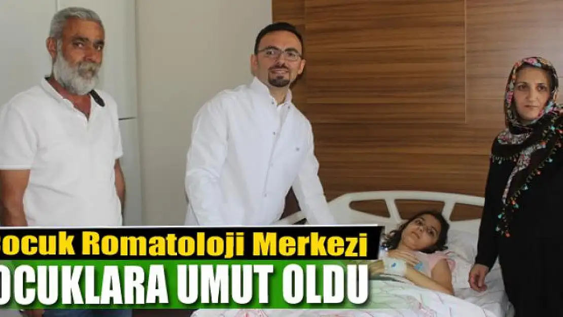 Çocuk Romatoloji Merkezi bölgedeki hasta çocuklara umut oldu