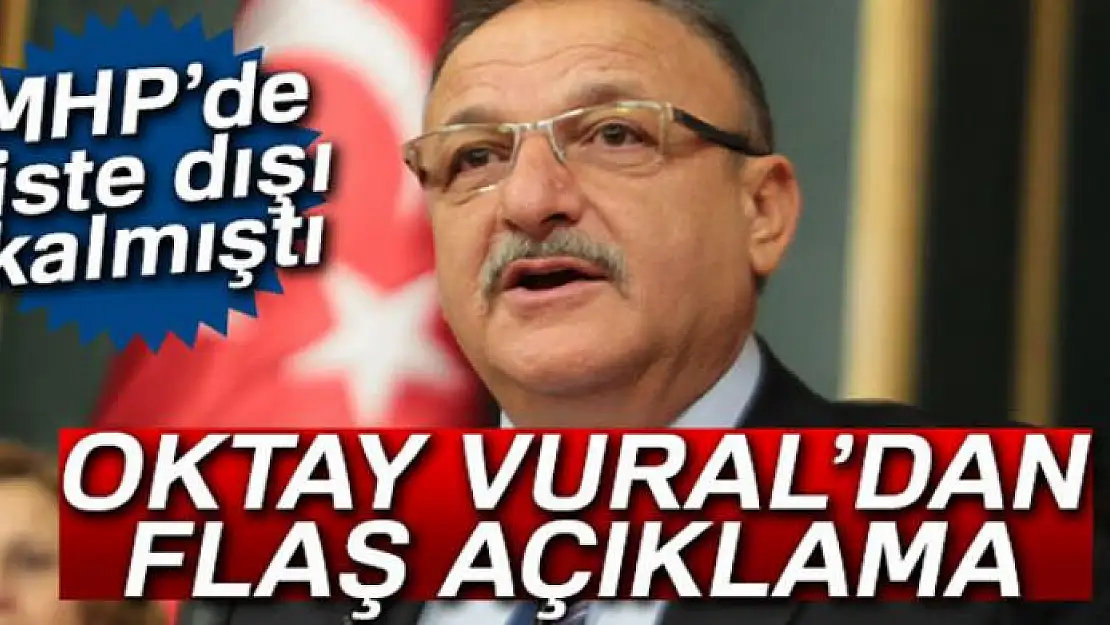 Oktay Vural'dan flaş açıklama