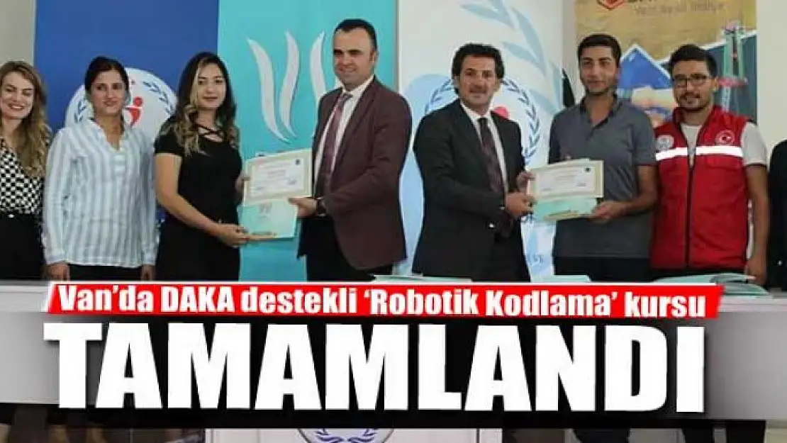 Van'da DAKA destekli 'Robotik Kodlama' kursu 