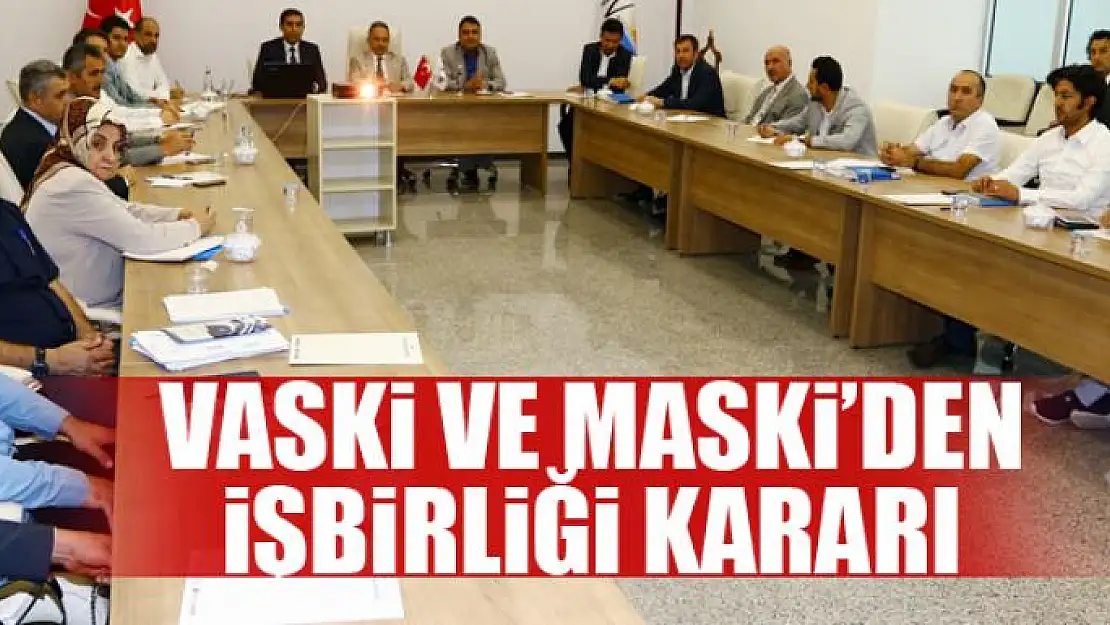 VASKİ ve MASKİ'den işbirliği kararı