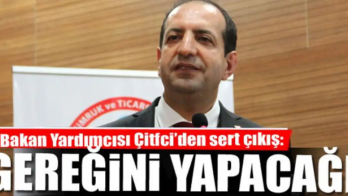 ÇİFTCİ: GEREĞİNİ YAPACAĞIZ