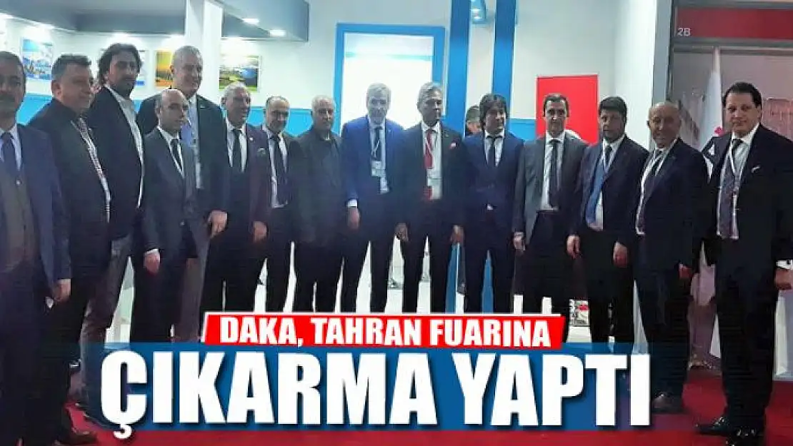 DAKA, TAHRAN FUARINA ÇIKARMA YAPTI