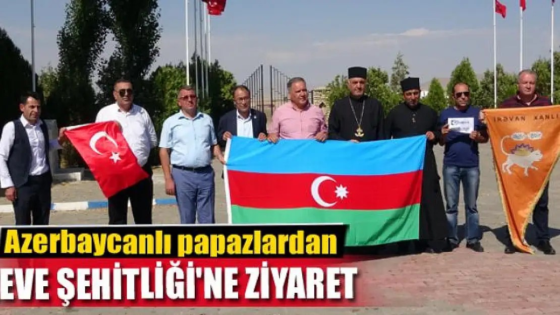 Azerbaycanlı papazlardan Zeve Şehitliği'ne ziyaret 