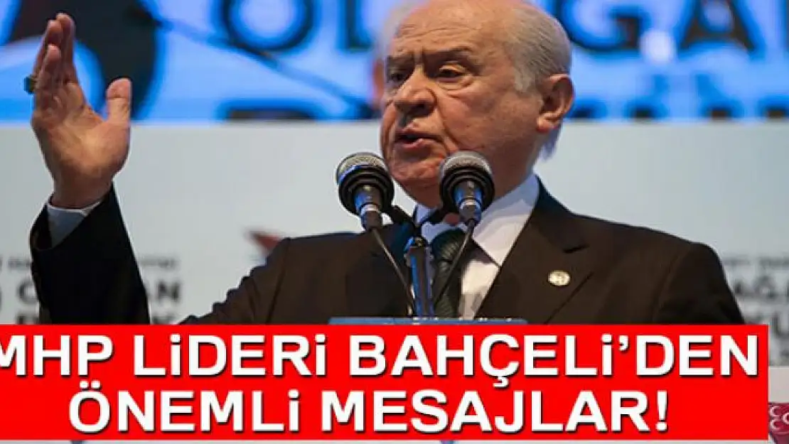 Devlet Bahçeli'den önemli açıklamalar