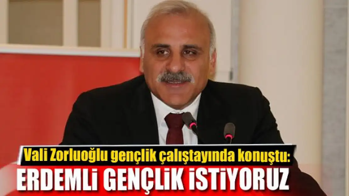 ERDEMLİ GENÇLİK İSTİYORUZ