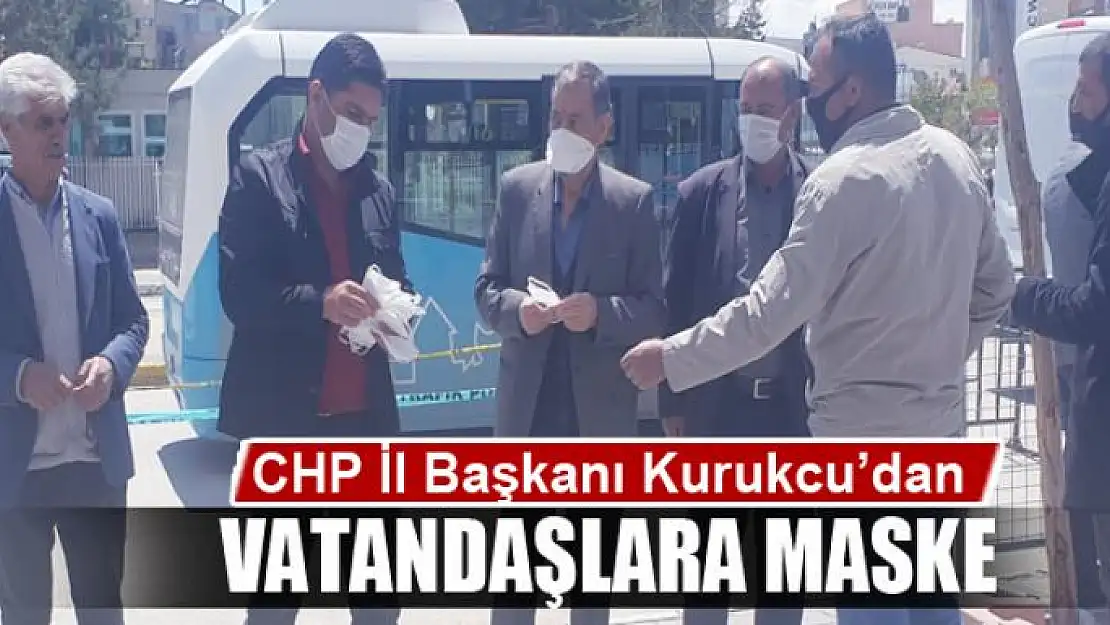 CHP İl Başkanı Kurukcu'dan vatandaşlara maske