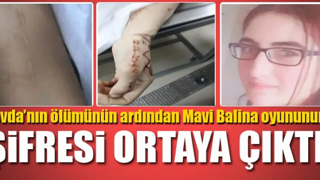 Sevda'nın ölümünün ardından Mavi Balina oyununun şifresi ortaya çıktı 