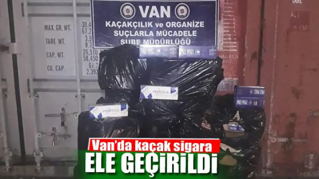 Van'da 10 bin 970 paket kaçak sigara ele geçirildi